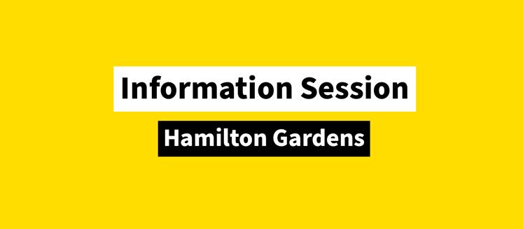 Gardens Information Session